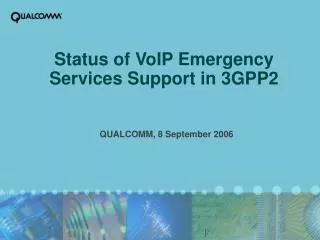 Status of VoIP Emergency Services Support in 3GPP2