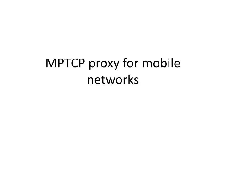 mptcp proxy for mobile networks