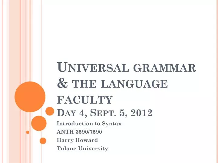 universal grammar the language faculty day 4 sept 5 2012