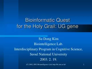 Bioinformatic Quest for the Holy Grail: UG gene
