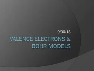 Valence electrons &amp; bohr models