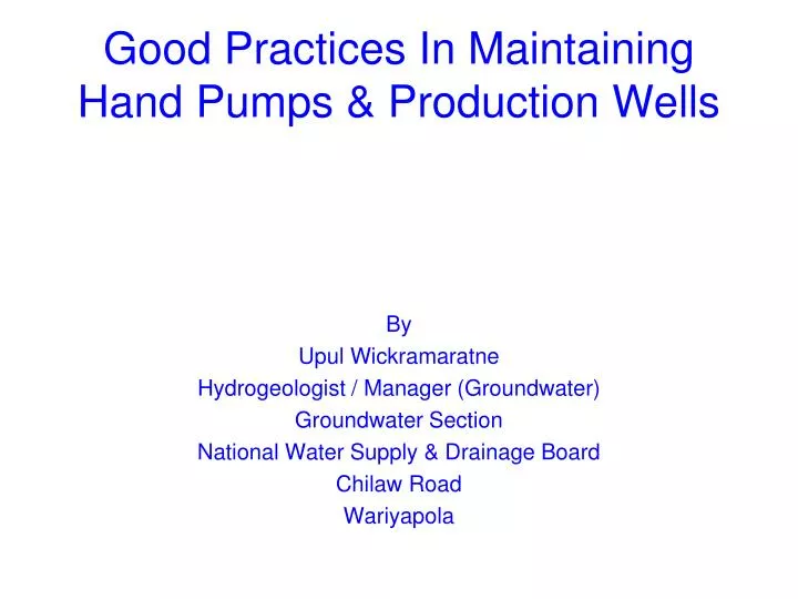 good practices in maintaining hand pumps production wells