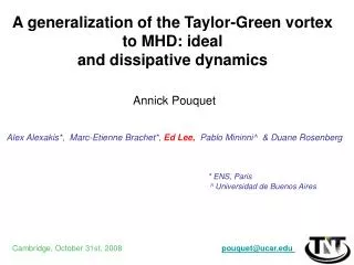 A generalization of the Taylor-Green vortex to MHD: ideal and dissipative dynamics