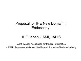 Proposal for IHE New Domain : Endoscopy