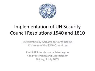 Implementation of UN Security Council Resolutions 1540 and 1810