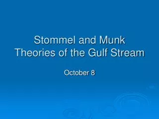 Stommel and Munk Theories of the Gulf Stream