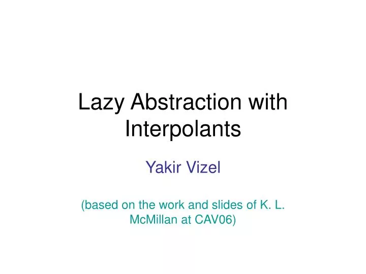 lazy abstraction with interpolants
