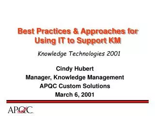 Best Practices &amp; Approaches for Using IT to Support KM