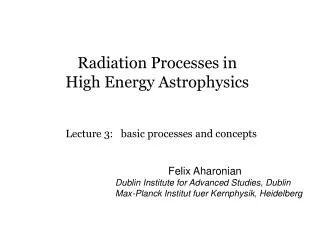 Radiation Processes in High Energy Astrophysics