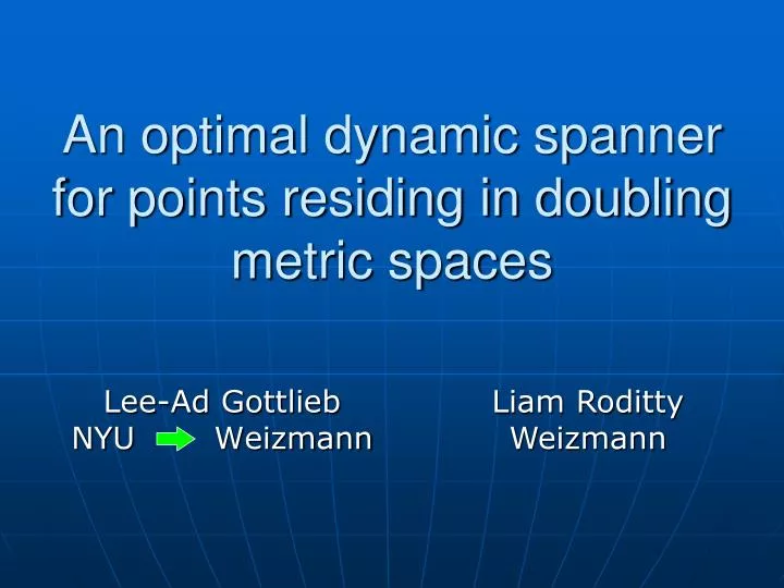 an optimal dynamic spanner for points residing in doubling metric spaces