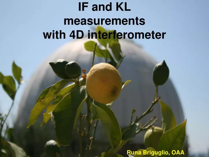 if and kl measurements with 4d interferometer
