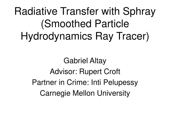 radiative transfer with sphray smoothed particle hydrodynamics ray tracer
