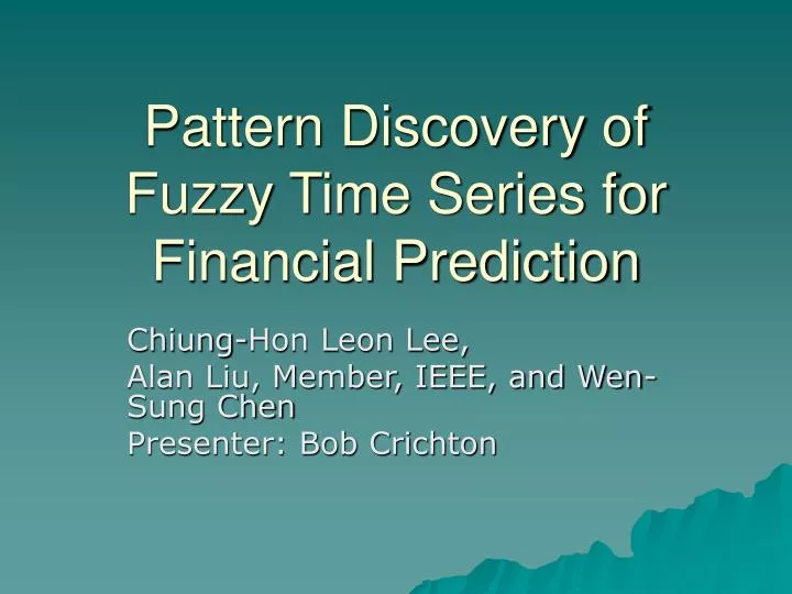 pattern discovery of fuzzy time series for financial prediction