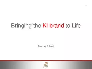 Bringing the KI brand to Life