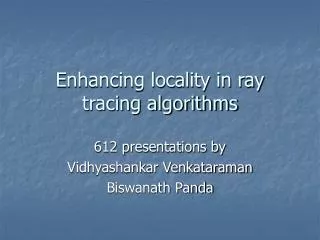 Enhancing locality in ray tracing algorithms