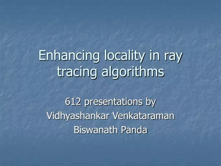 enhancing locality in ray tracing algorithms