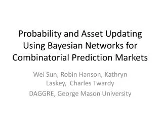 Probability and Asset Updating Using Bayesian Networks for Combinatorial Prediction Markets