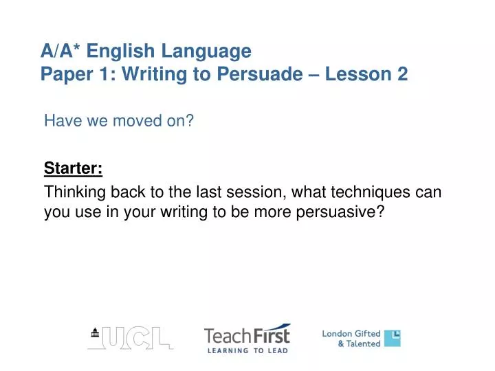 a a english language paper 1 writing to persuade lesson 2