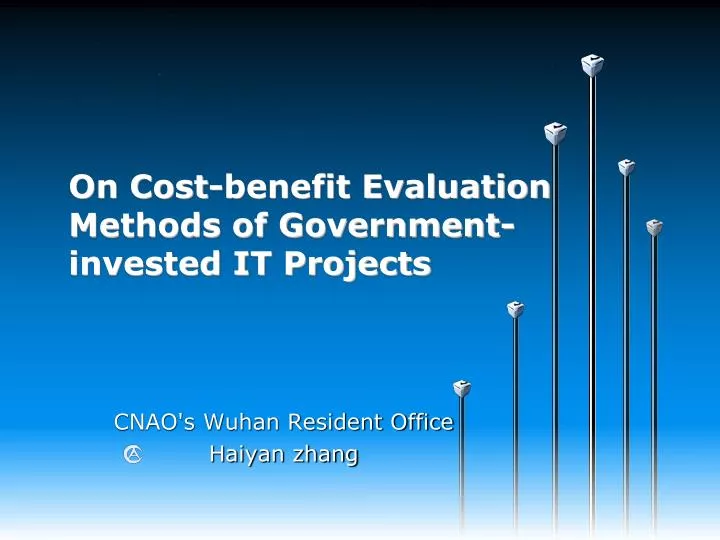 on cost benefit evaluation methods of government invested it projects