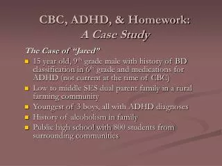 CBC, ADHD, &amp; Homework: A Case Study