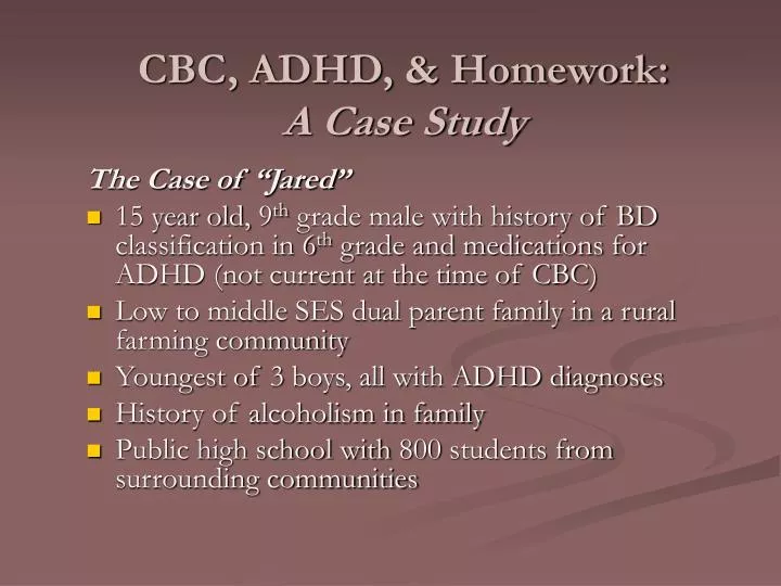cbc adhd homework a case study