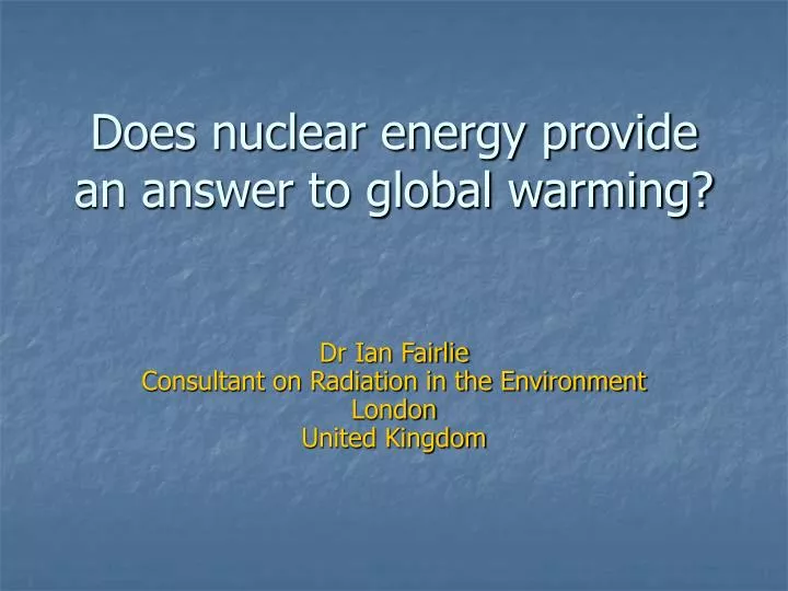 does nuclear energy provide an answer to global warming