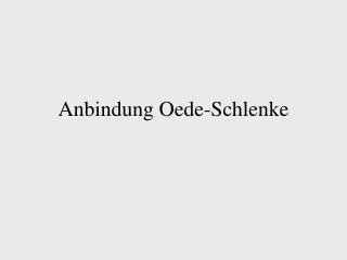 anbindung oede schlenke