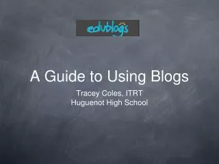 A Guide to Using Blogs