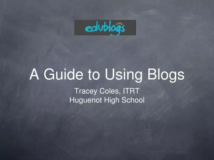 a guide to using blogs