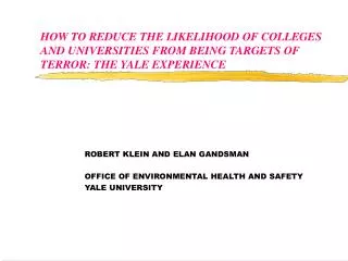 ROBERT KLEIN AND ELAN GANDSMAN OFFICE OF ENVIRONMENTAL HEALTH AND SAFETY YALE UNIVERSITY