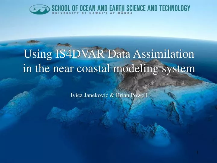 using is4dvar data assimilation in the near coastal modeling system