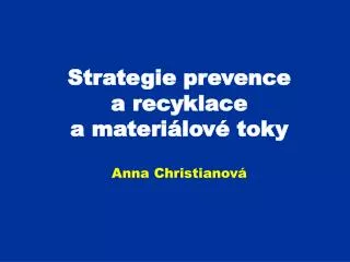 strategie prevence a recyklace a materi lov toky anna christianov