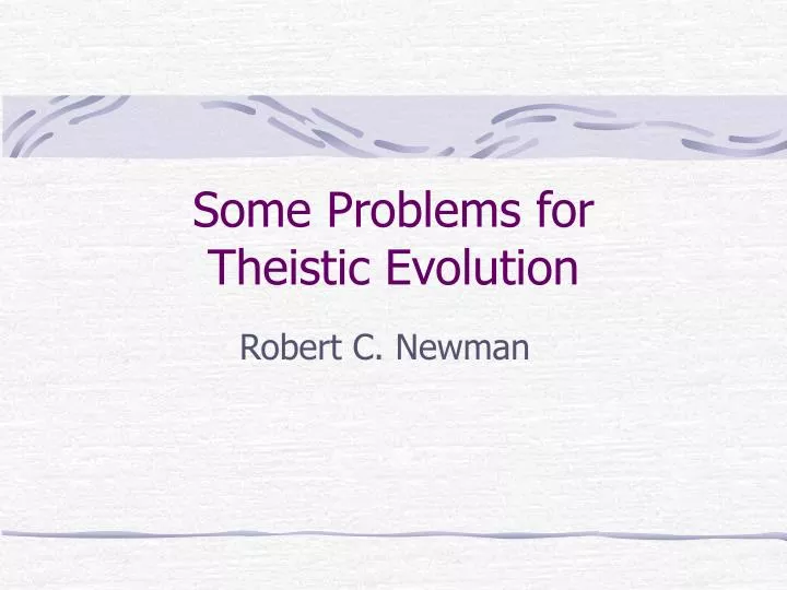 some problems for theistic evolution