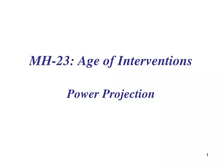 mh 23 age of interventions
