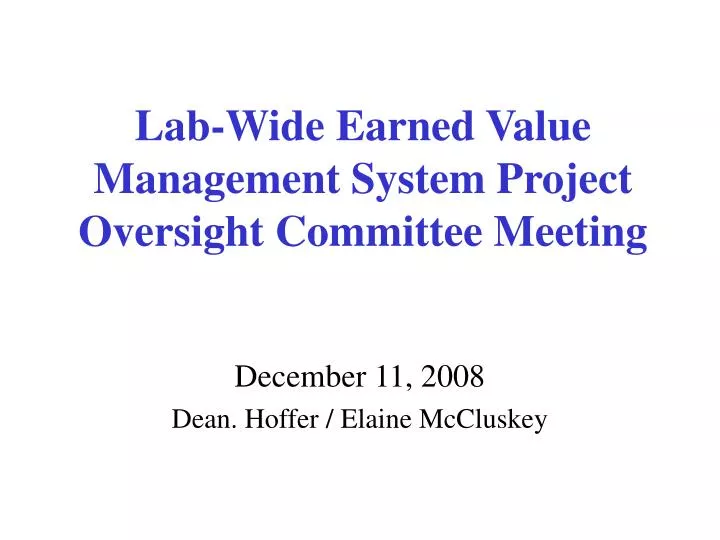 lab wide earned value management system project oversight committee meeting