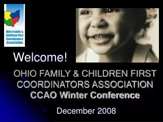OHIO FAMILY &amp; CHILDREN FIRST COORDINATORS ASSOCIATION CCAO Winter Conference