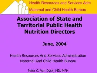 Association of State and Territorial Public Health Nutrition Directors 	June, 2004