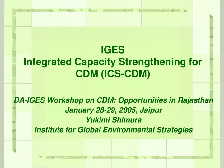 iges integrated capacity strengthening for cdm ics cdm