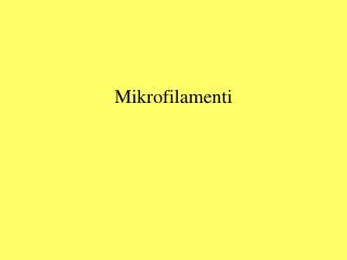 mikrofilamenti