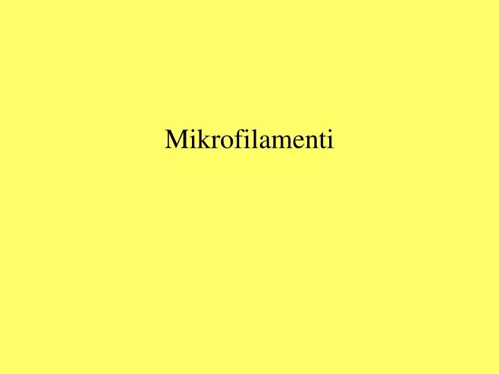 mikrofilamenti