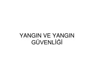 yangin ve yangin g venl