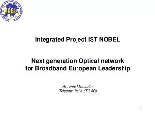 Integrated Project IST NOBEL Next generation Optical network for Broadband European Leadership