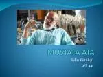 MUSTAFA ATA - slide 1