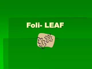 Foli- LEAF
