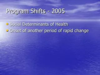 Program Shifts - 2005