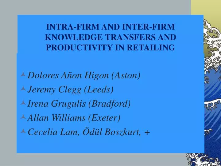 intra firm and inter firm knowledge transfers and productivity in retailing