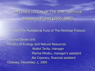 IMPLEMENTATION OF THE RMP: Technical Assistance Project (2005-2006)