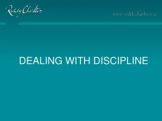 DEALING WITH DISCIPLINE