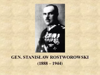 gen stanis aw rostworowski