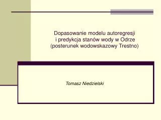 dopasowanie modelu autoregresji i predykcja stan w wody w odrze posterunek wodowskazowy trestno